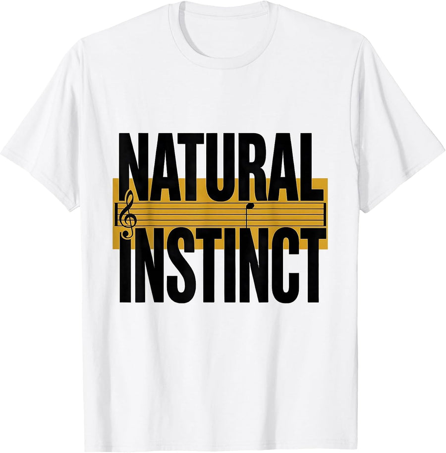 Men's Natural Instinct Funny Music Lover Gift Musician Humor T-Shirt - White