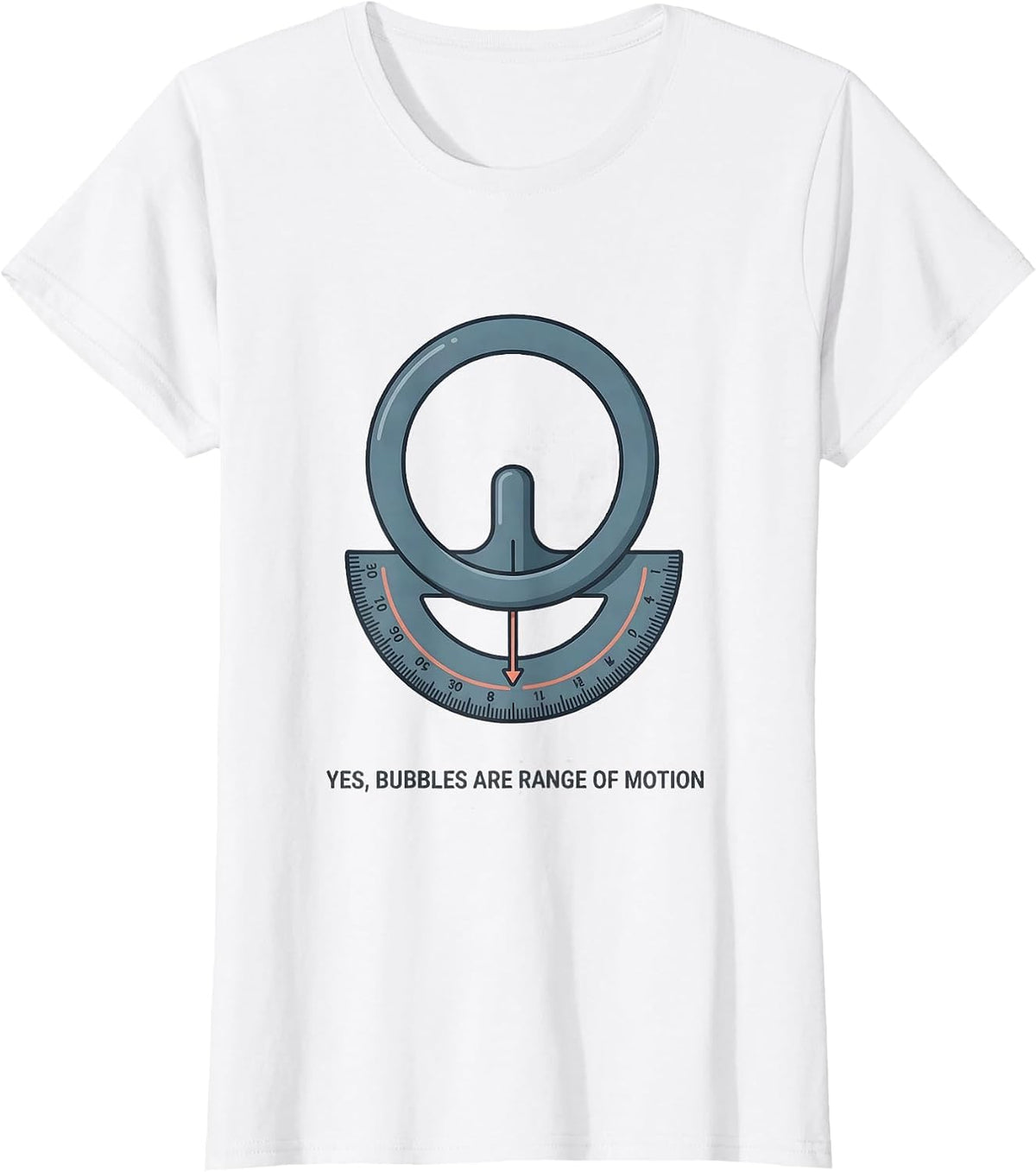 Yes, Bubbles Are Range Of Motion Occupational Therapy T-Shirt - White