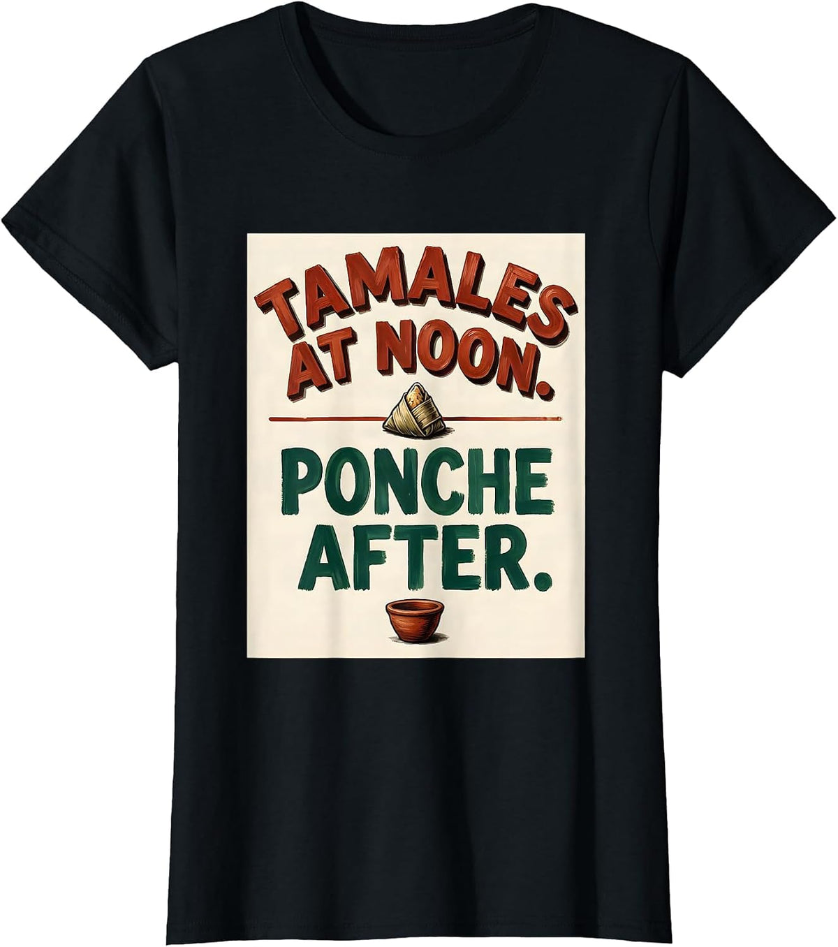 Tamales At Noon Ponche After Funny Spanish Pun Cinco De Mayo T-Shirt - Black
