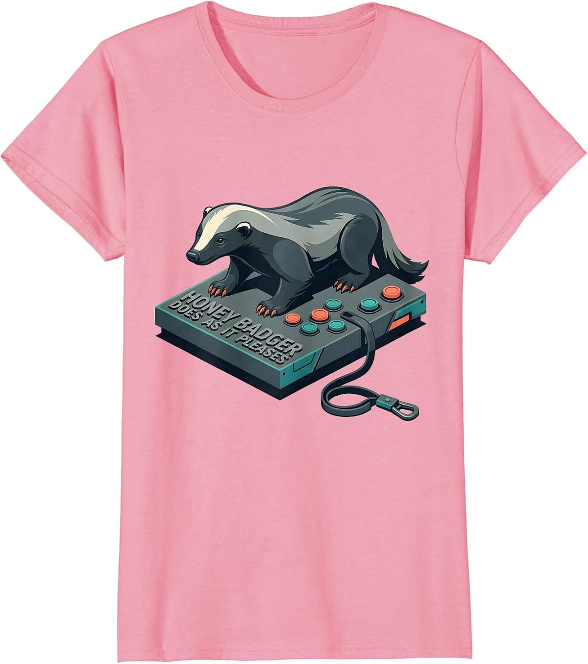 Women's Honey Badger Does As It Pleases Funny Wildlife Lover Humor T-Shirt - Pink