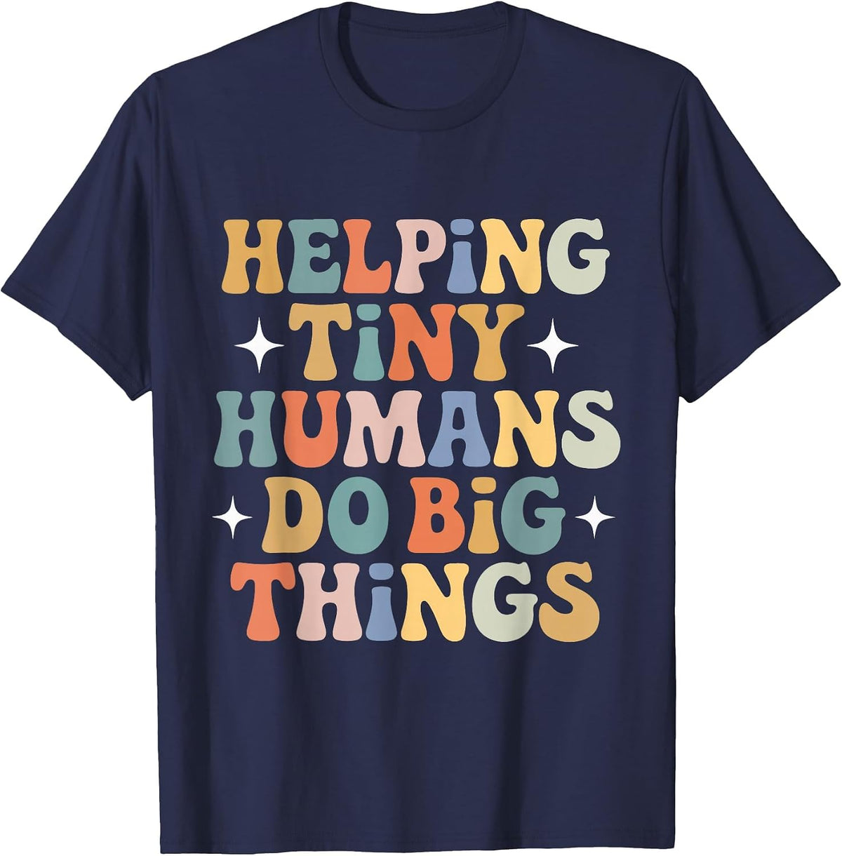 Helping Tiny Humans Do Big Things SPED Teacher Tees T-Shirt for Educators - Navy Blue