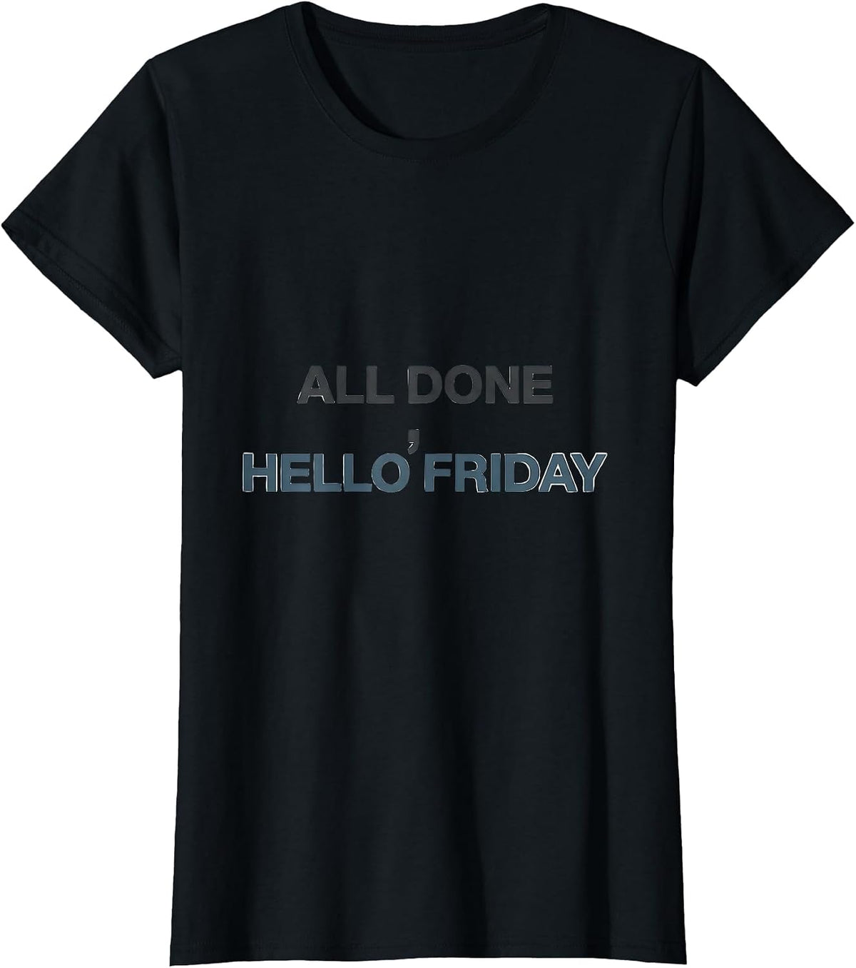All Done Hello Friday Minimalist Teacher Humor SPED Staff T-Shirt - Black