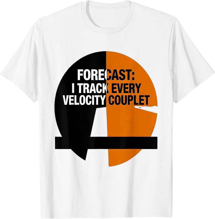 Men's Forecast: I Track Every Velocity Couplet Meteorology Humor T-Shirt - White