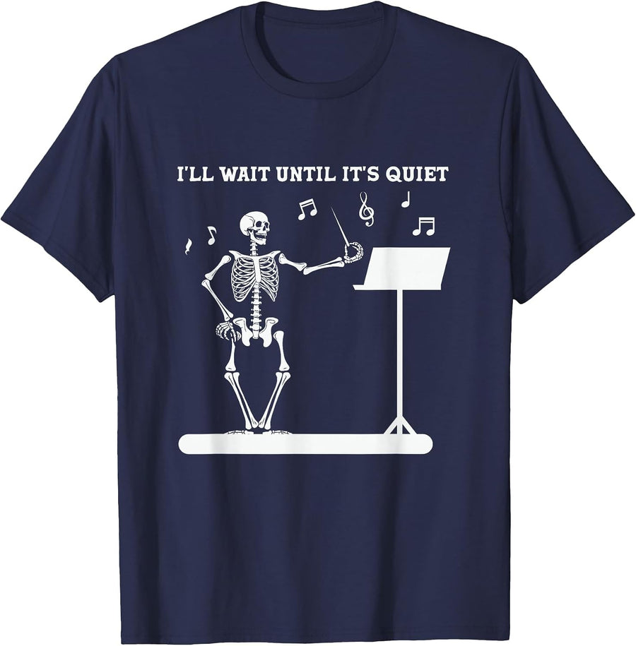 Funny Skeleton Music Teacher I'll Wait Until It's Quiet T-Shirt - Navy Blue