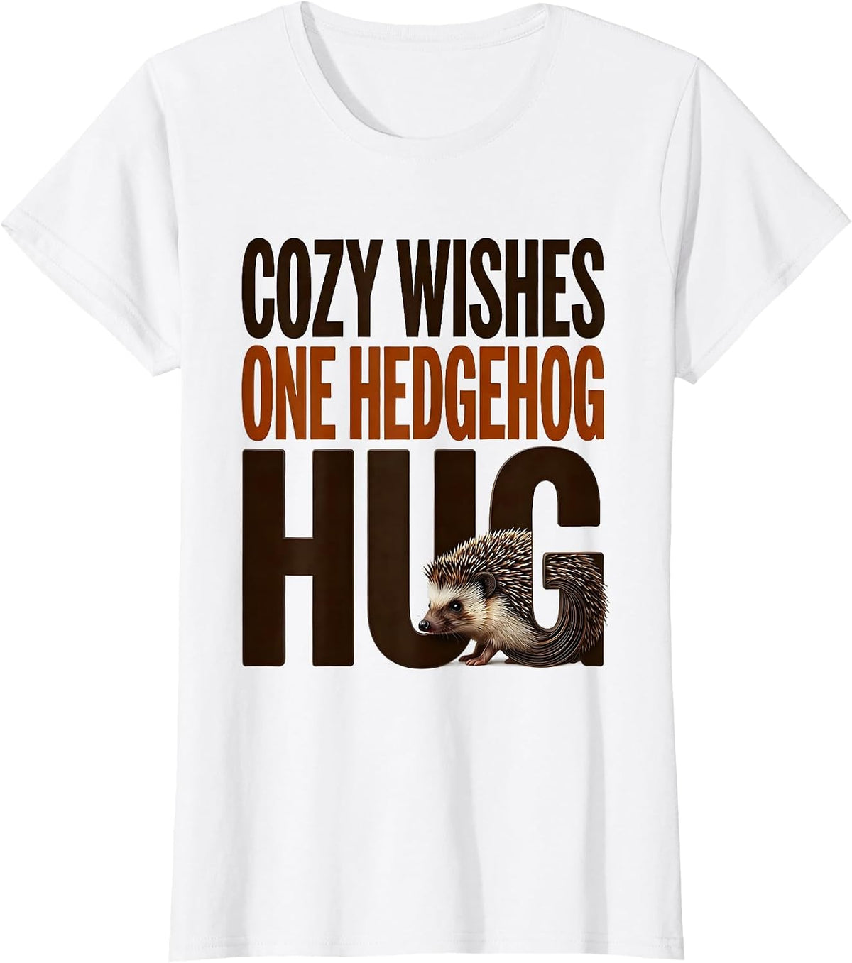 Cozy Wishes One Hedgehog Hug Cute Hedgehog Animal Lover Gift T-Shirt - White