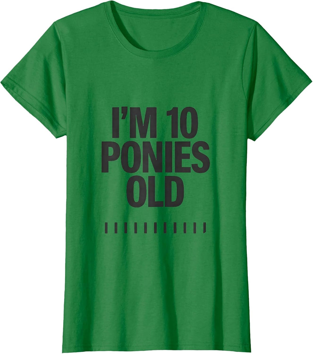 Women's I'm 10 Ponies Old Cute Horse Lover Birthday Girl T-Shirt - Kelly Green