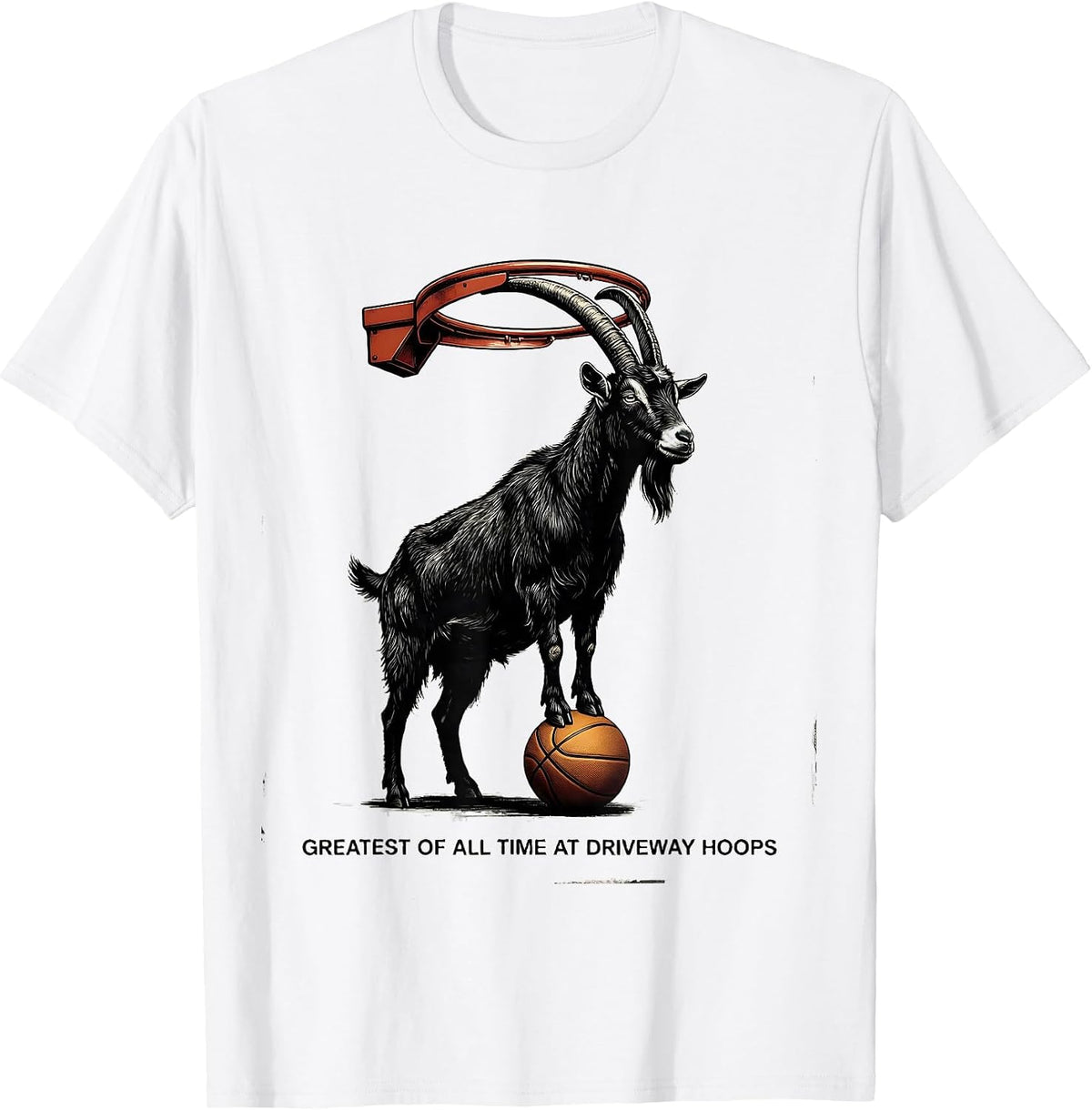 Men's Greatest Of All Time At Driveway Hoops Funny Goat Owner Farm T-Shirt - White