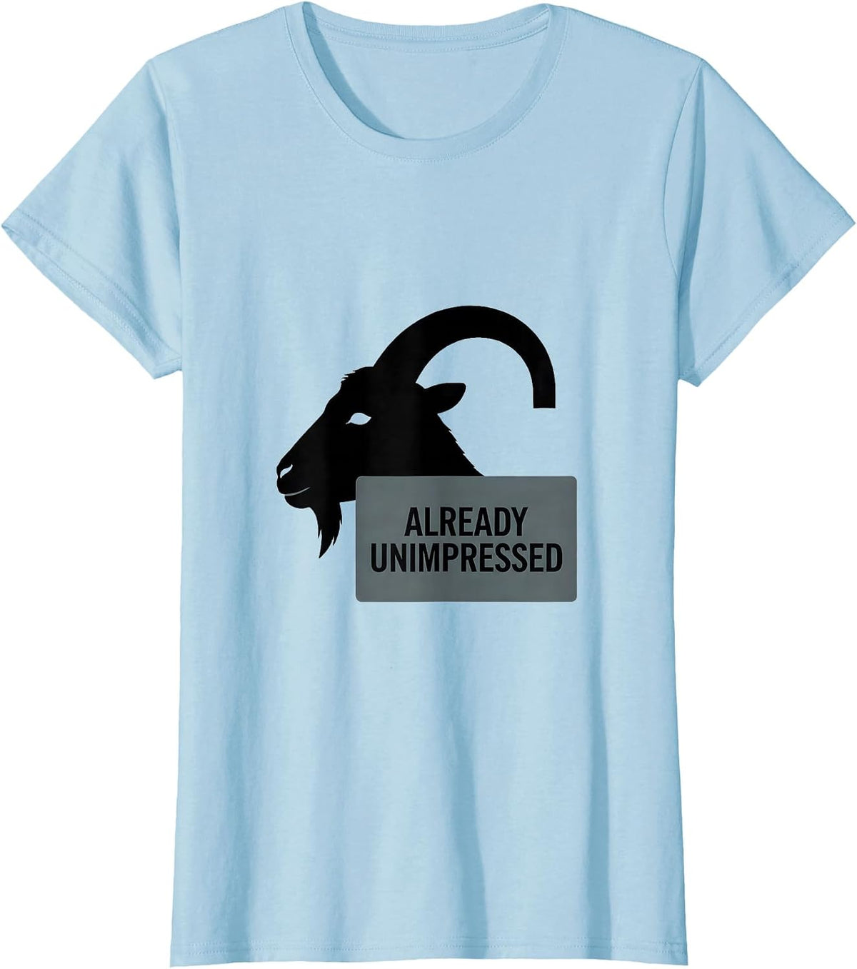 Women's Already Unimpressed Minimalist Goat Humor Novelty T-Shirt - Baby Blue