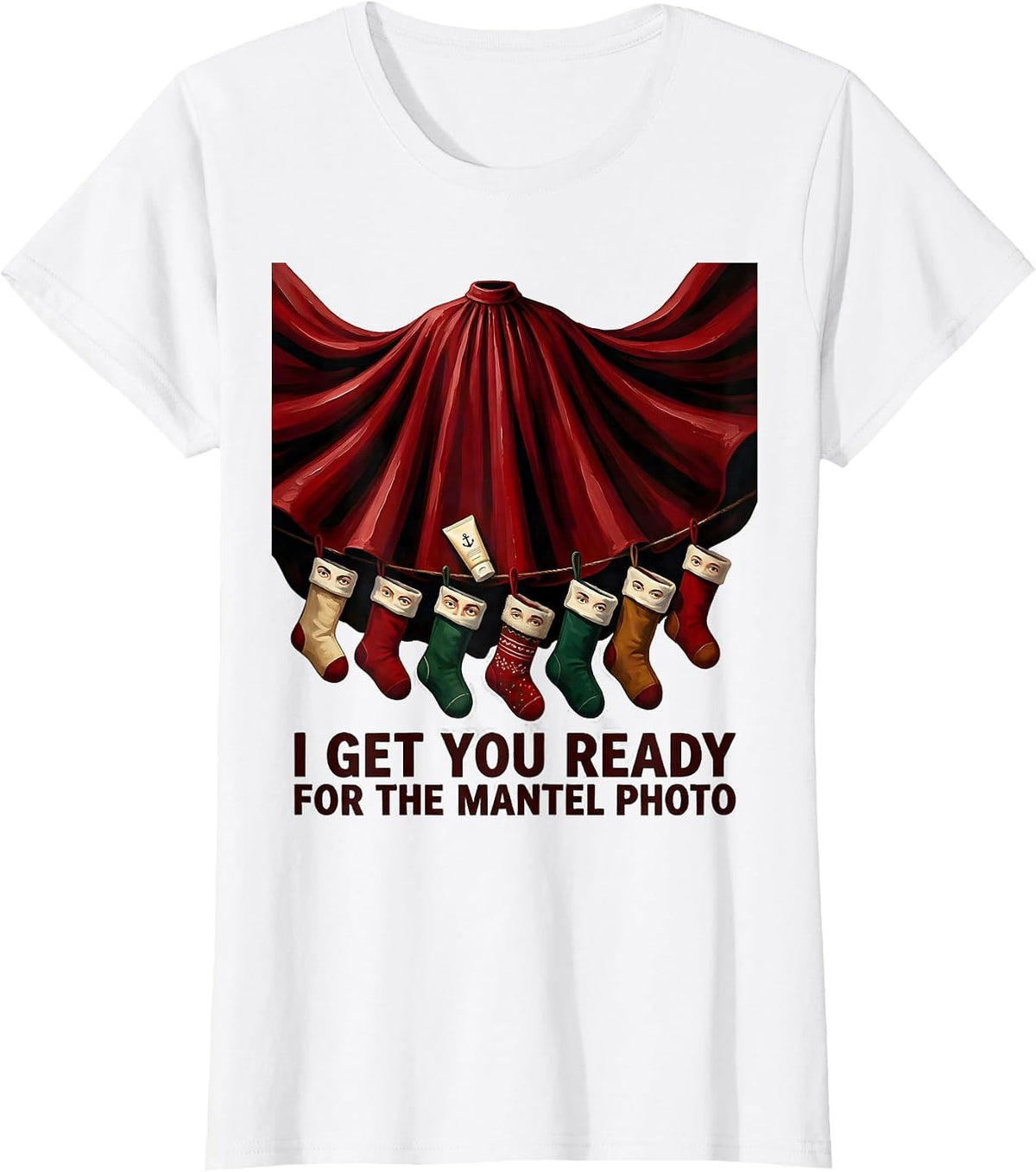 I Get You Ready For The Mantel Photo Funny Esthetician T-Shirt - White