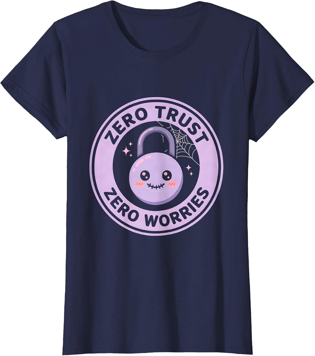Women's Zero Trust Zero Worries Cybersecurity Design T-Shirt - Navy Blue