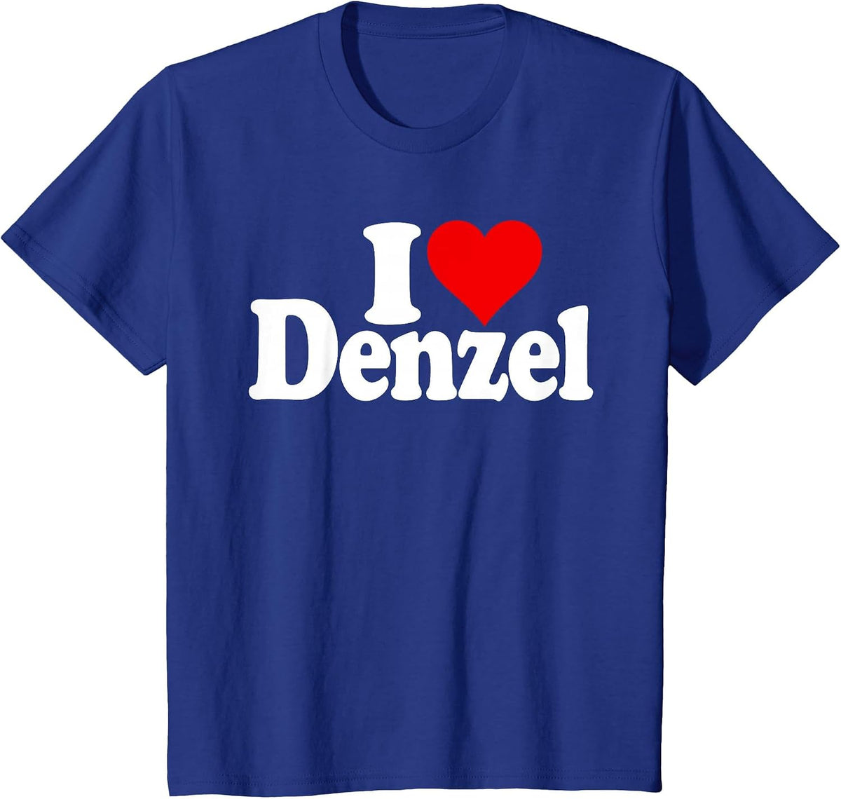 I Love Heart Denzel Name on a T-Shirt T-Shirt - Royal Blue