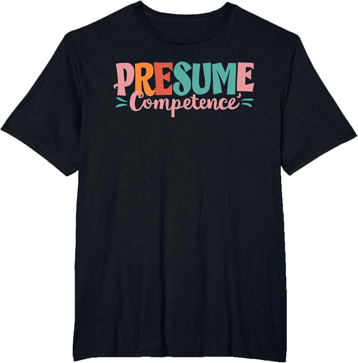 Presume Competence T-Shirt - Black