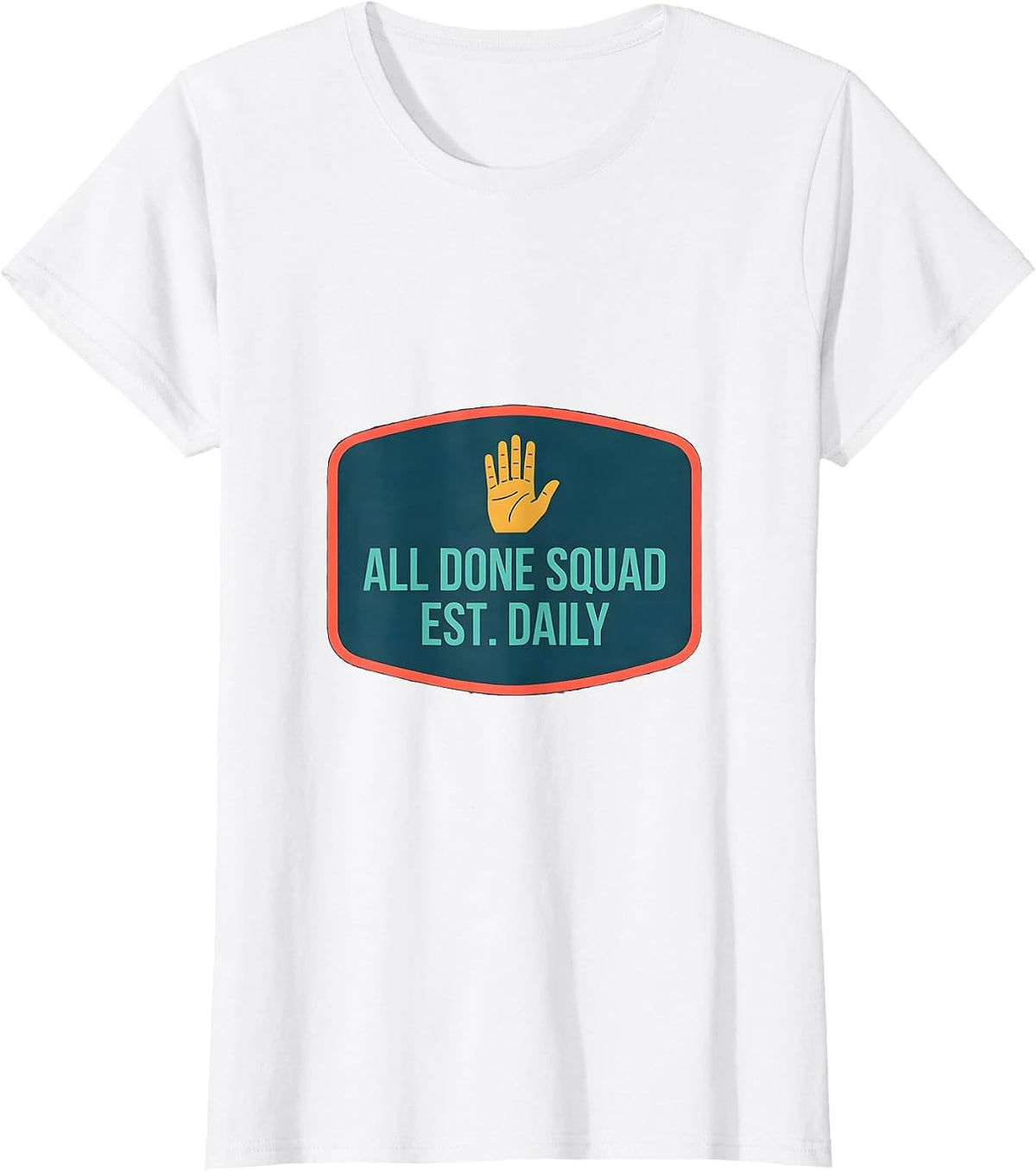 All Done Squad Est Daily Funny SPED Teacher ASL Sign T-Shirt - White