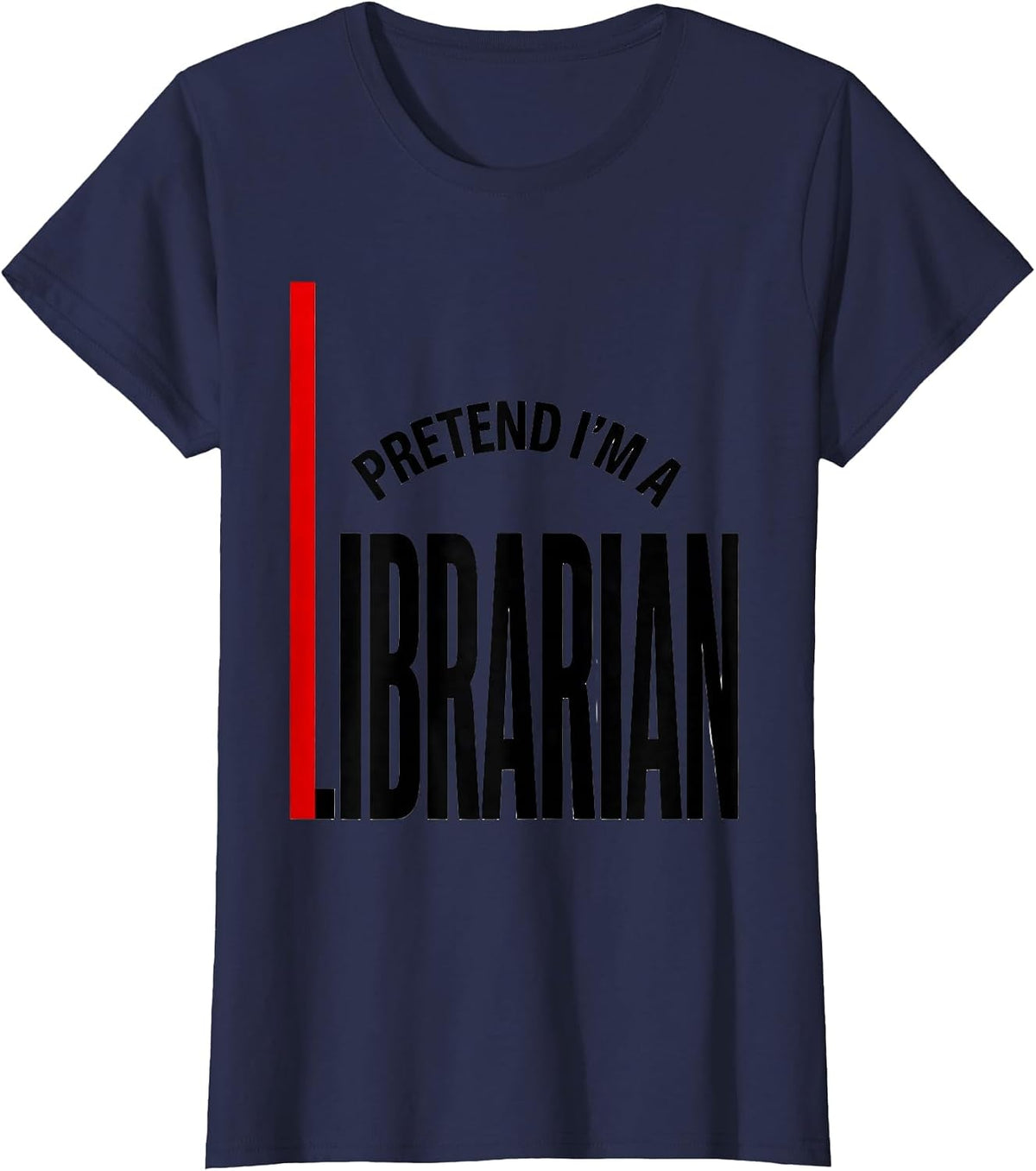 Women's Pretend I'm A Librarian Funny Halloween Costume T-Shirt - Navy Blue