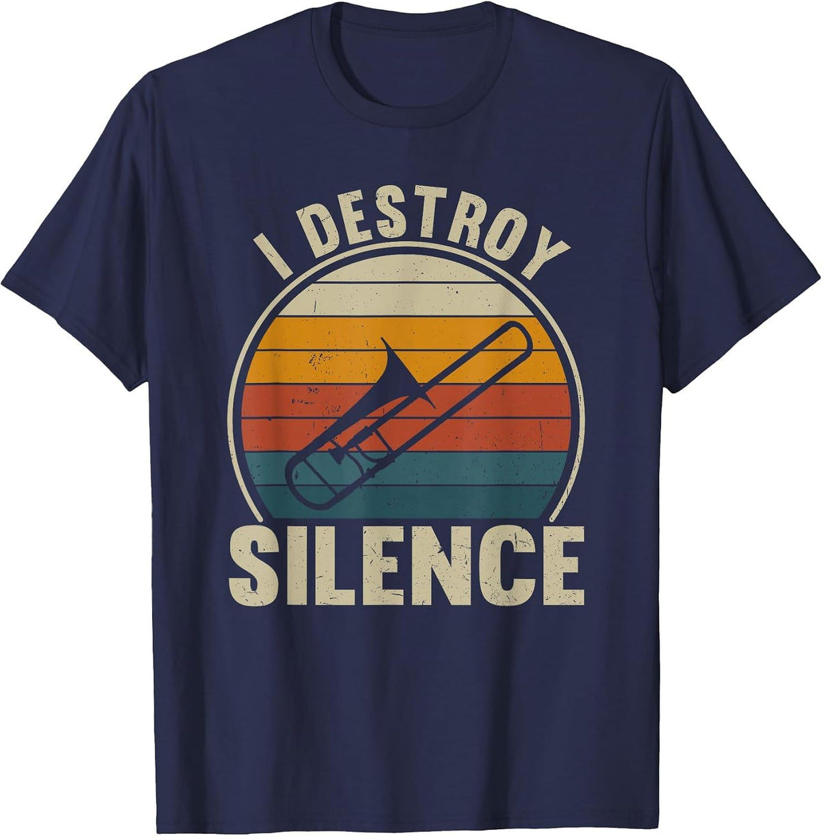 Trombone Player I Destroy Silence Recto Trombone Lover T-Shirt - Navy Blue