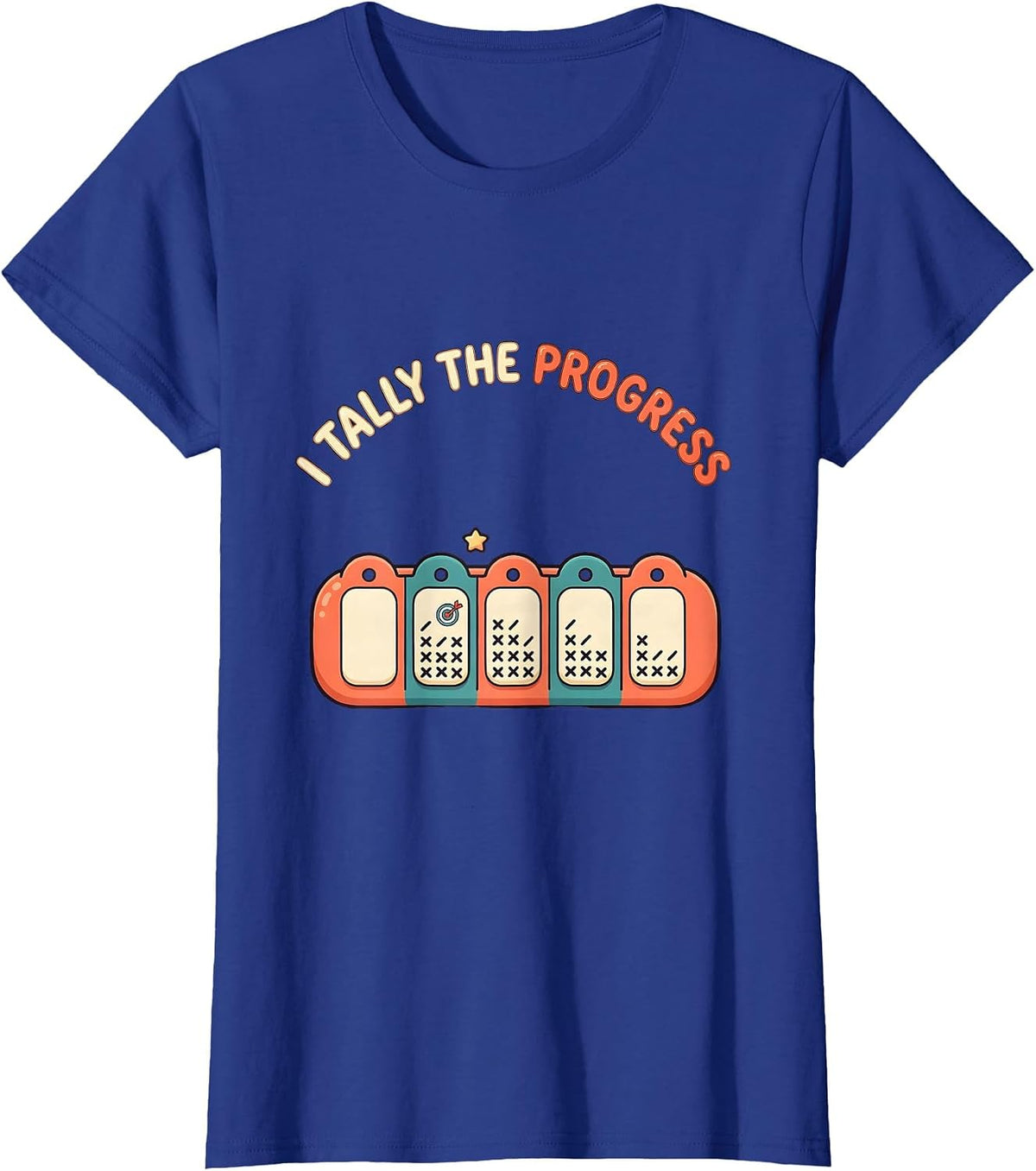 Women's I Tally The Progress Cute Kawaii Special Education Teacher T-Shirt - Royal Blue