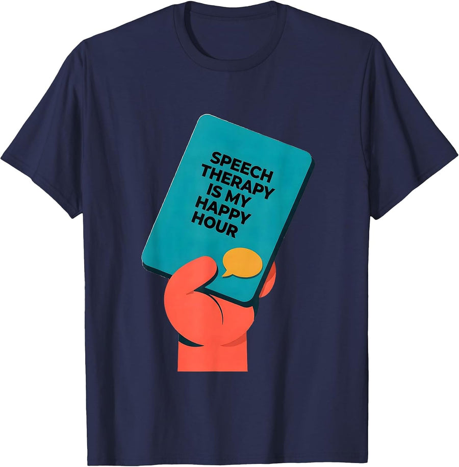 Speech Therapy Is My Happy Hour Funny SLP Therapist T-Shirt - Navy Blue