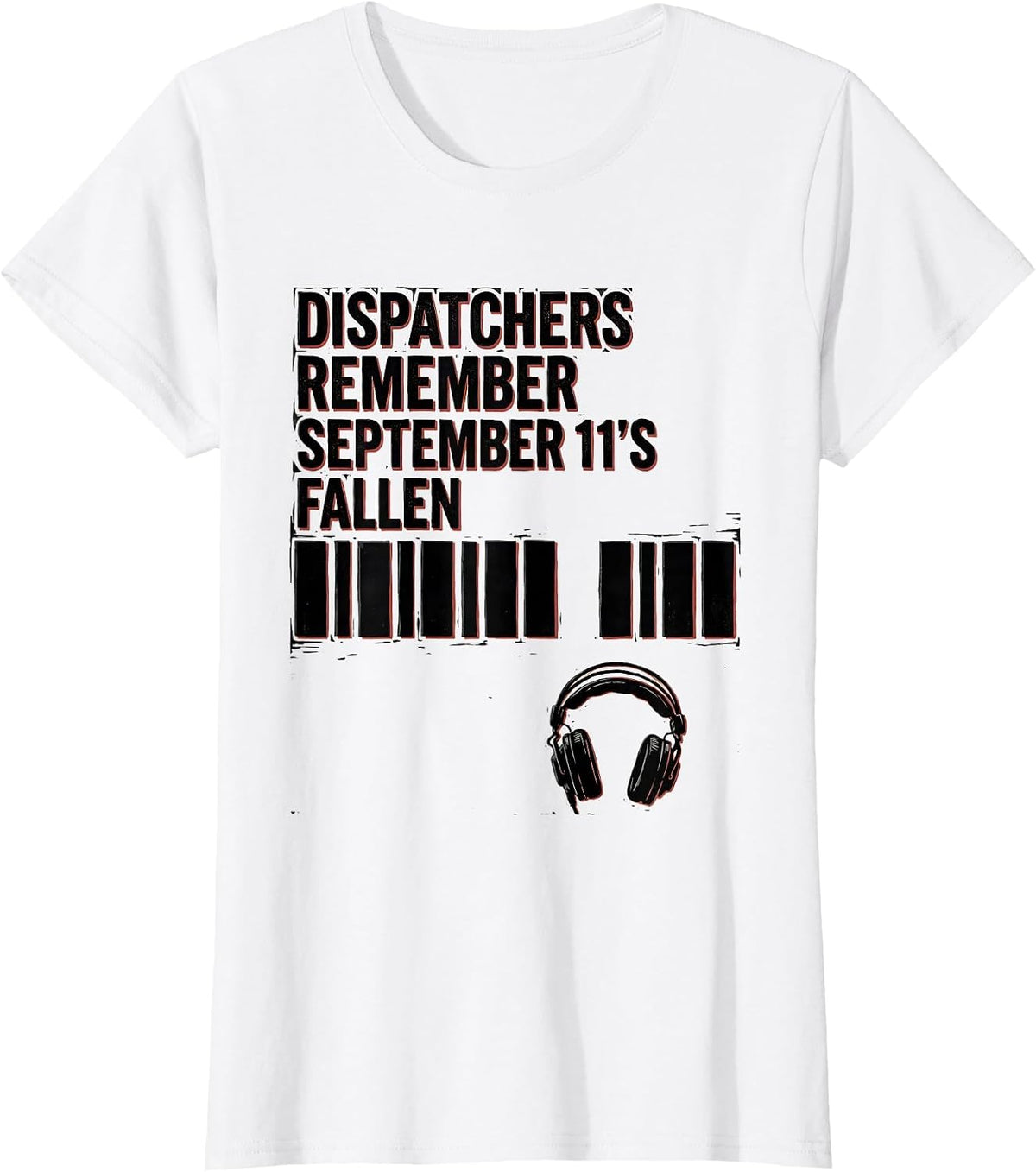 Dispatchers Remember September 11's Fallen First Responder T-Shirt - White