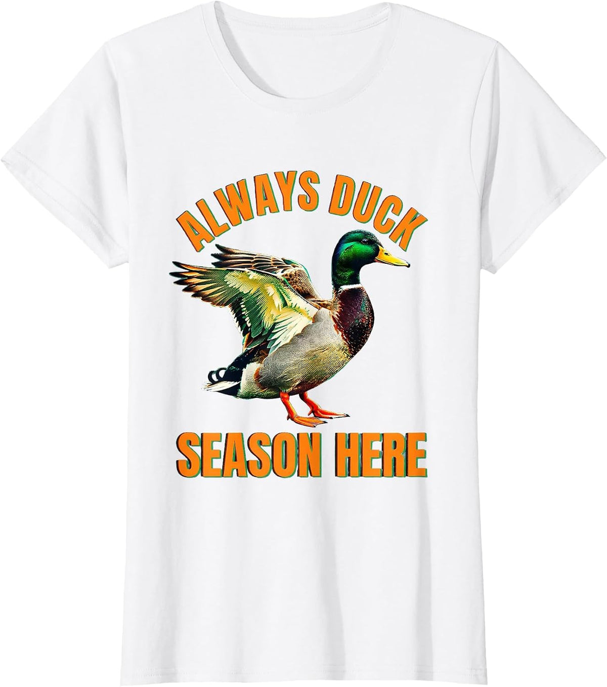 Always Duck Season Here Funny Duck Design T-Shirt - White