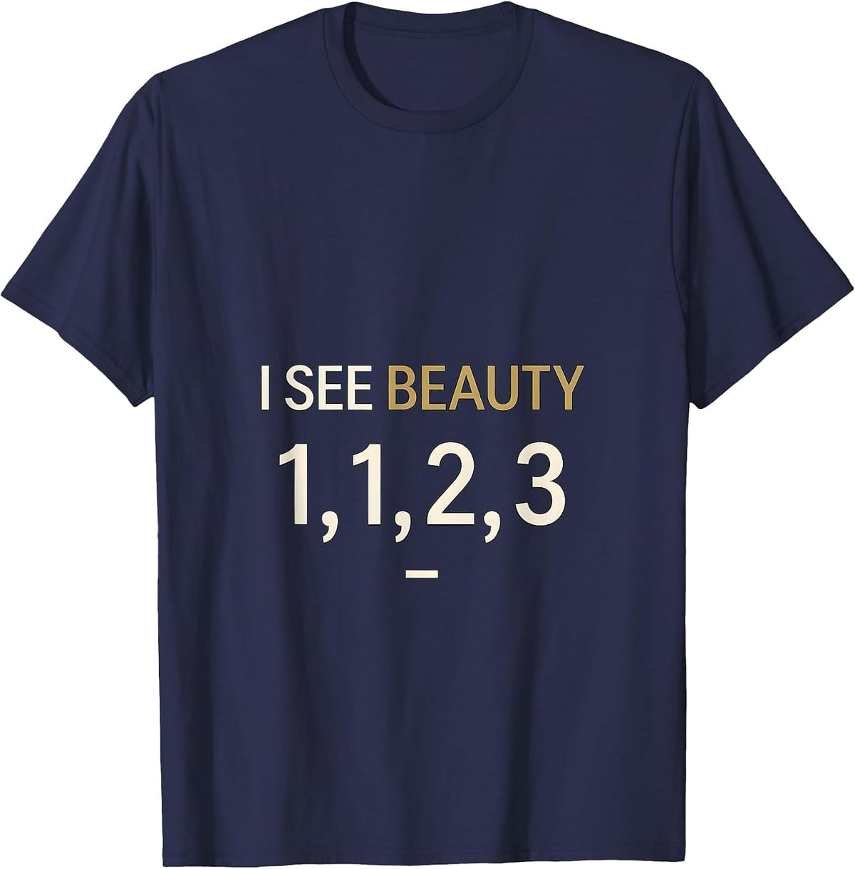 Men's I See Beauty 1 1 2 3 Minimalist Math Lover Sacred Geometry T-Shirt - Navy Blue