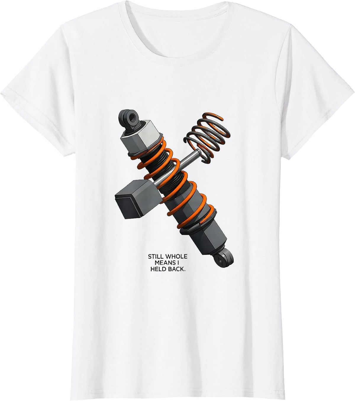 Still Whole Means I Held Back Funny RC Car Racing Humor T-Shirt - White