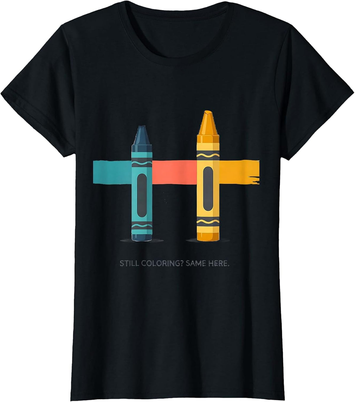 Still Coloring Same Here Mental Health Awareness Support T-Shirt - Black