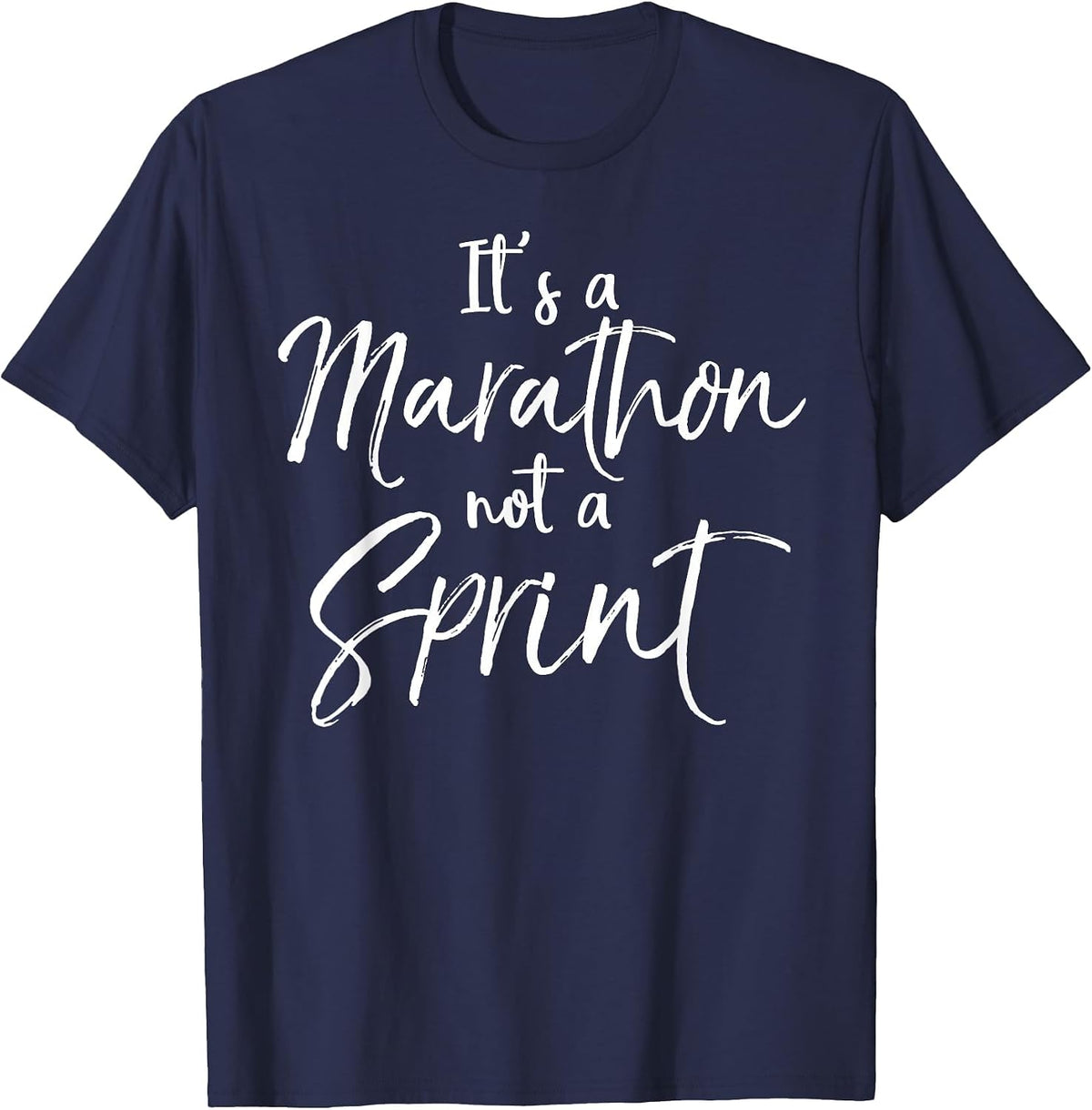 Funny Running Quote for Runners It's A Marathon Not A Sprint T-Shirt - Navy Blue