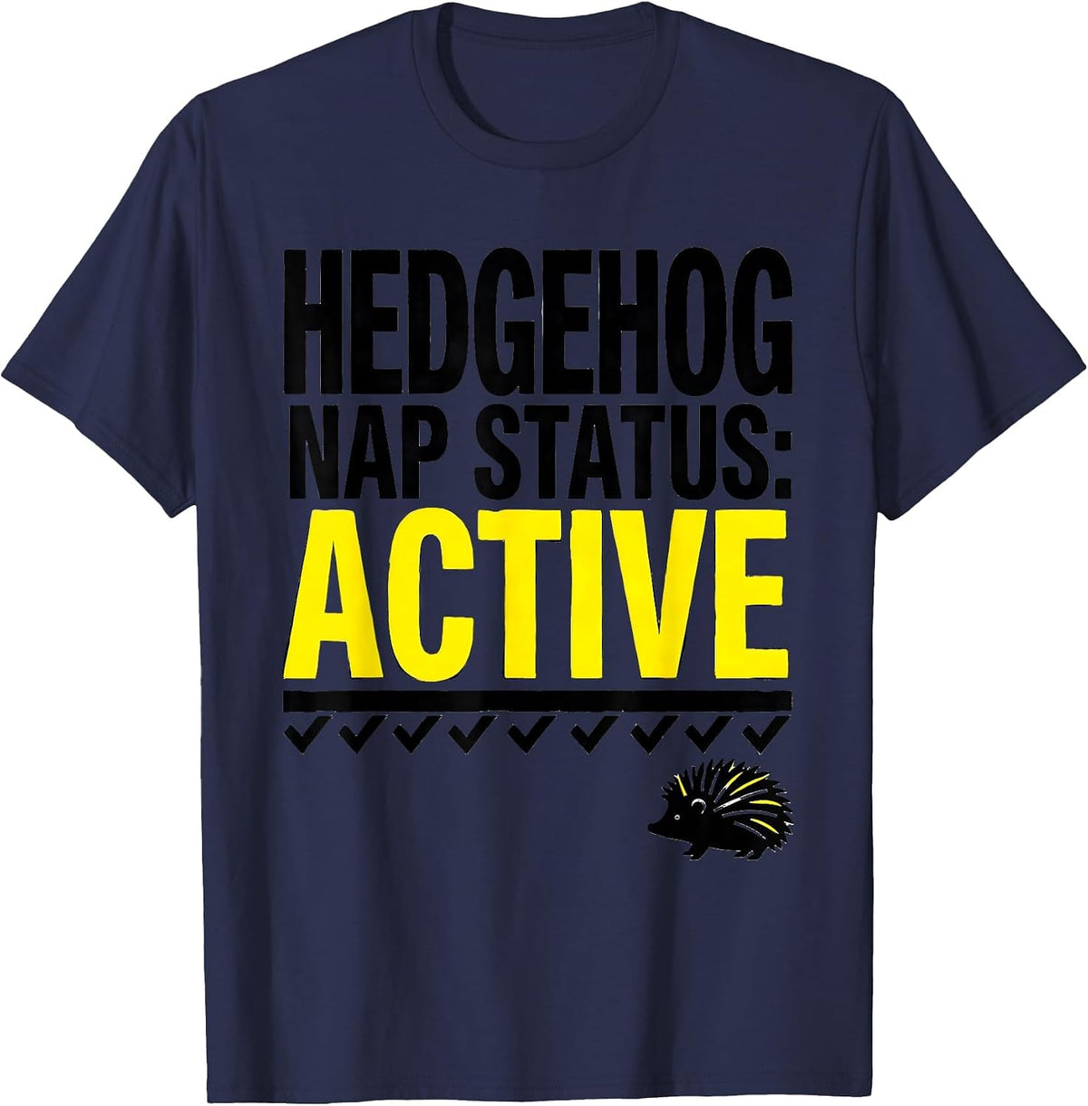 Hedgehog Nap Status Active Cute Animal Lover Pajama T-Shirt - Navy Blue
