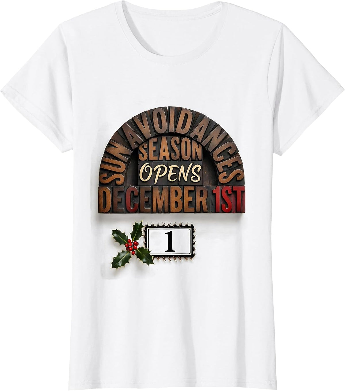 Women's Sun Avoidance Season Opens December 1st Esthetician T-Shirt - White