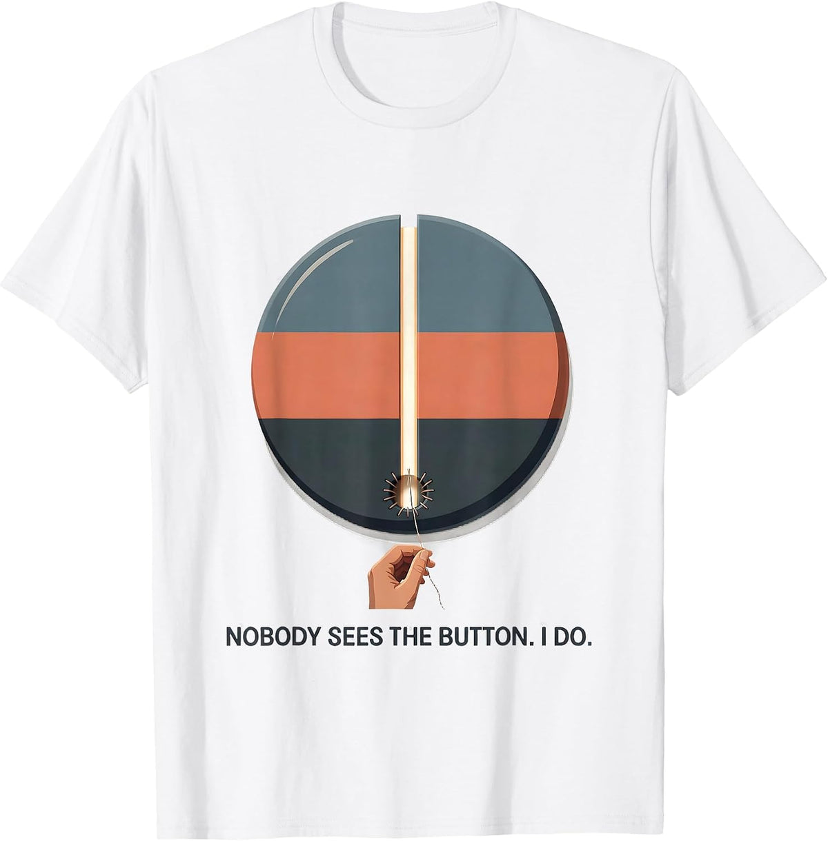 Men's Nobody Sees The Button I Do Occupational Therapy Humor T-Shirt - White