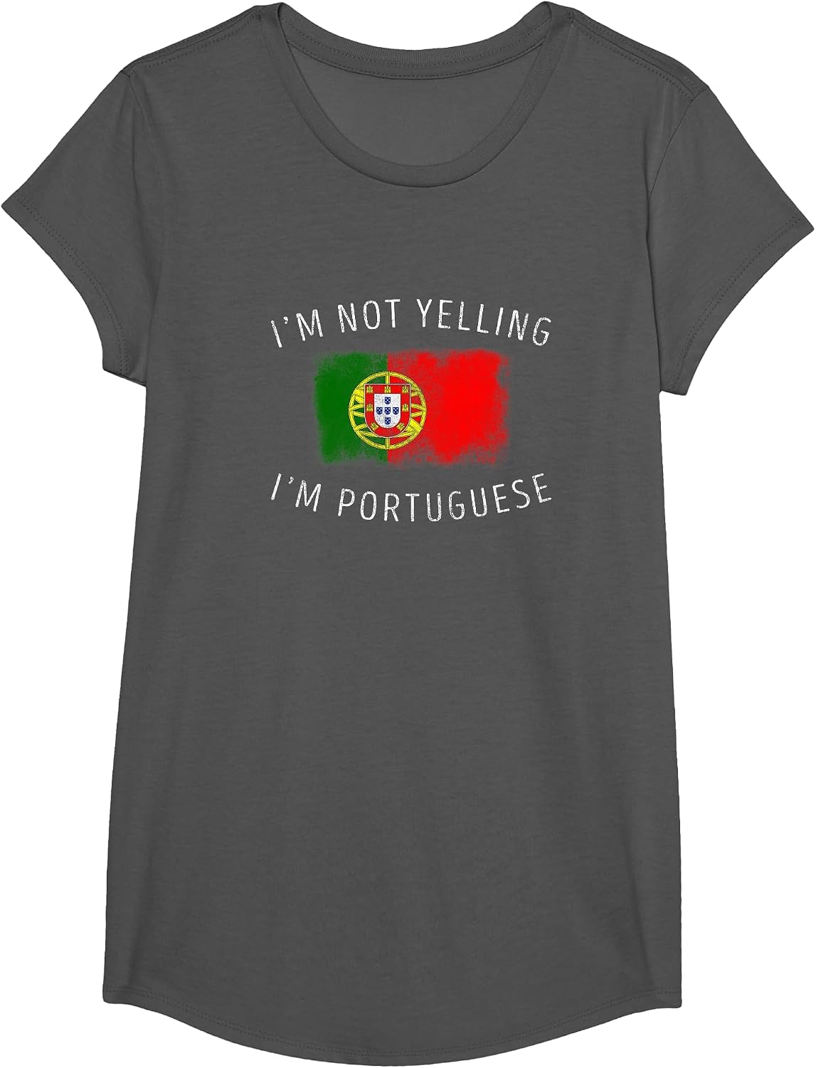 I'm Not Yelling, I'm Portuguese - Funny Portugal Pride T-Shirt - Girls Asphalt Grey