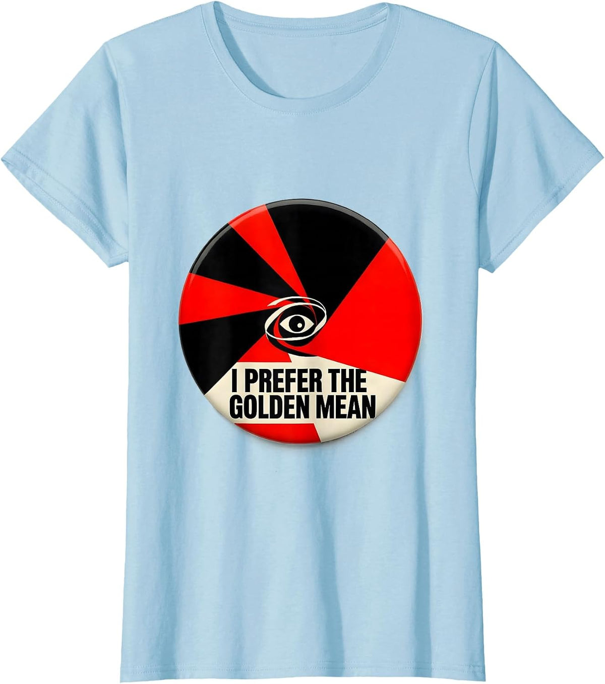Women's I Prefer The Golden Mean Constructivist Sacred Geometry Math T-Shirt - Baby Blue