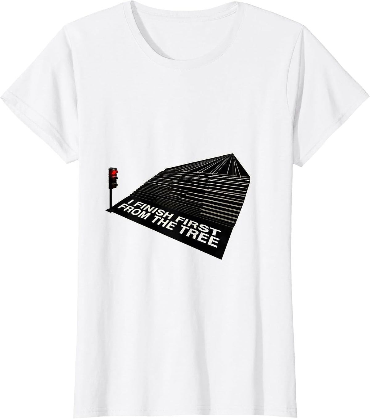 I Finish First From The Tree Bold Racing Humor Drag Racer T-Shirt - White
