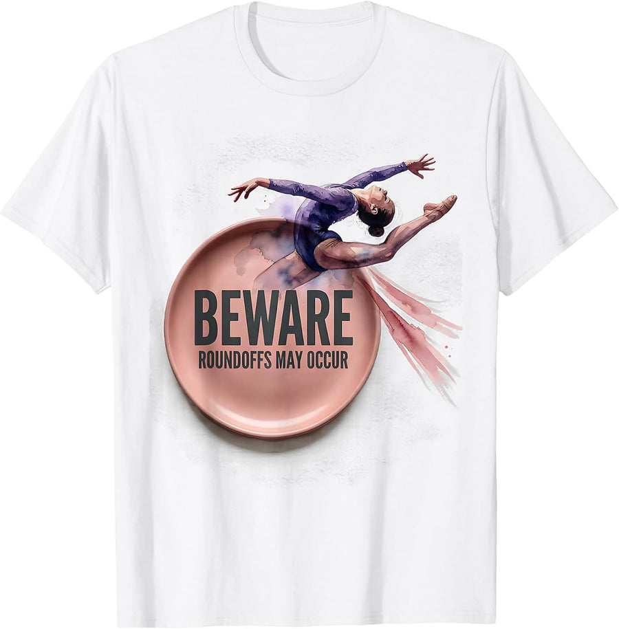 Beware Roundoffs May Occur Watercolor Gymnastics Gift T-Shirt - White