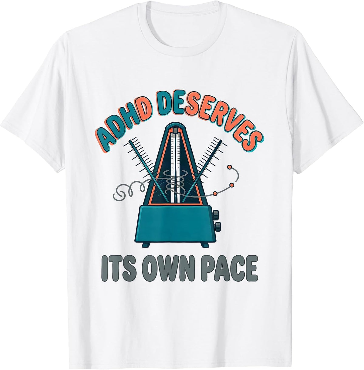 Men's ADHD Deserves Its Own Pace Neurodiversity Awareness Humor T-Shirt - White