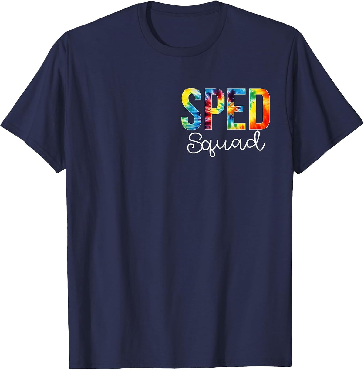 Sped Squad for Work Tie Dye Back to School Appreciation Day T-Shirt - Navy Blue