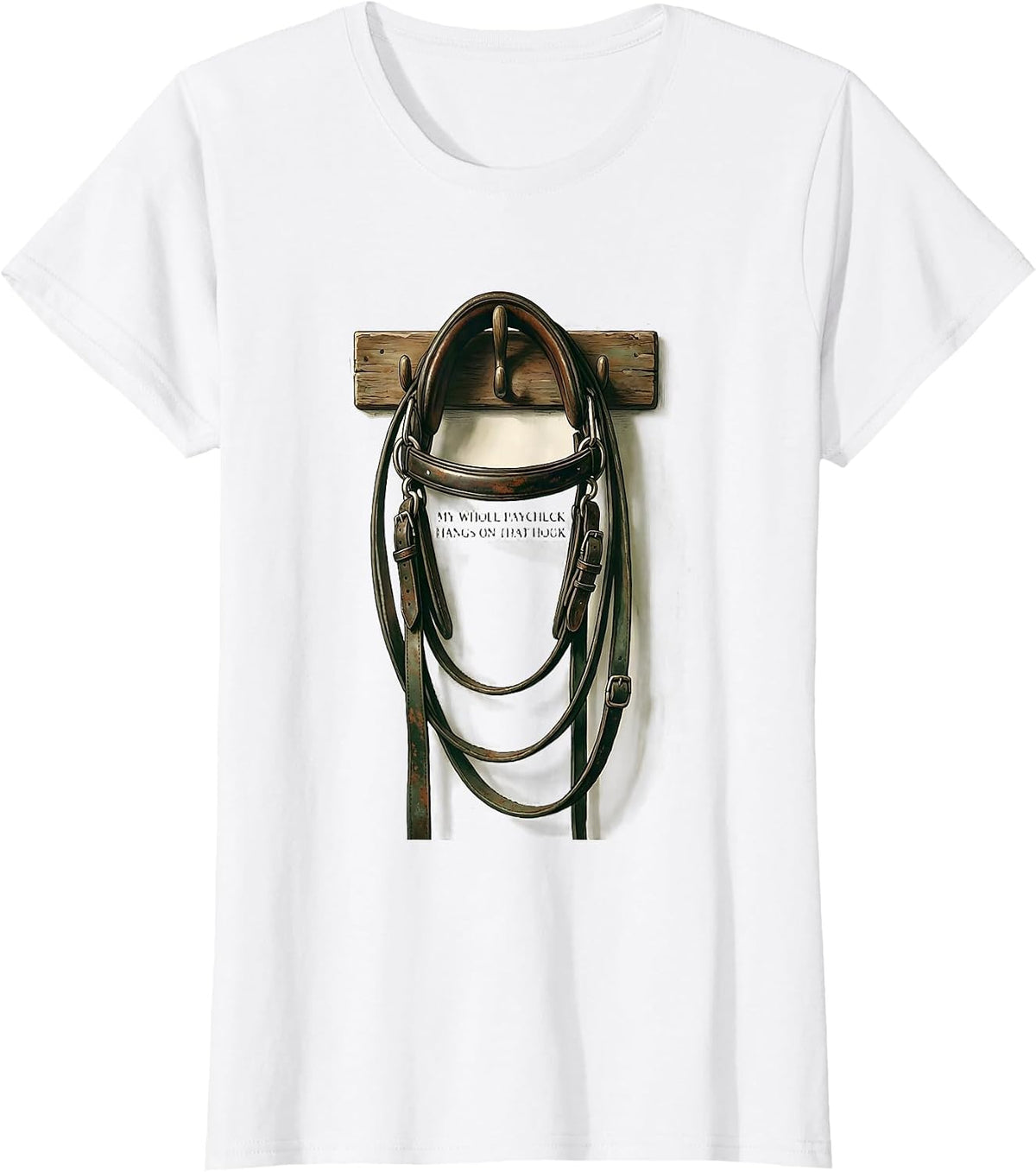 My Whole Paycheck Hangs On That Hook Vintage Horse Lover T-Shirt - White
