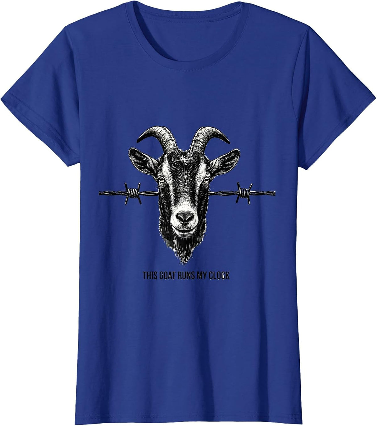 Women's This Goat Runs My Clock Rustic Western Animal Lover Humor T-Shirt - Royal Blue