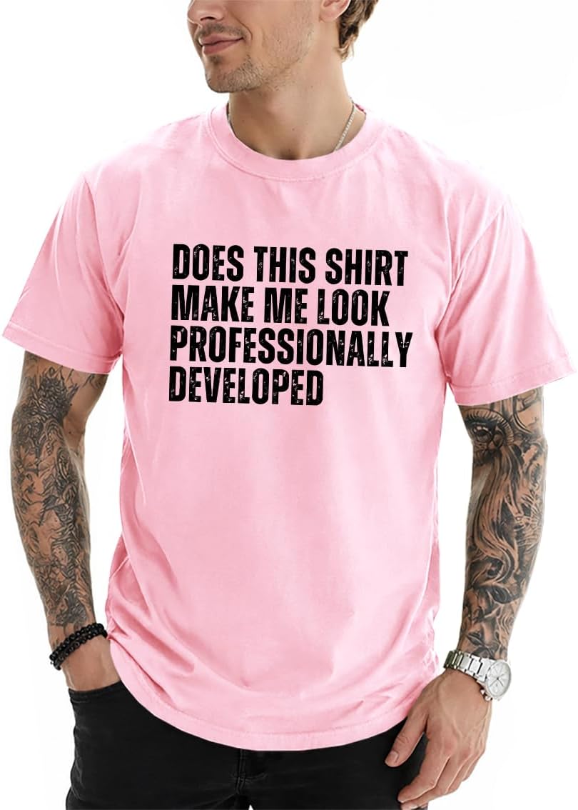 Does This Shirt Make Me Look Professionally Developed T-Shirt Unisex Tee - Crew-pink