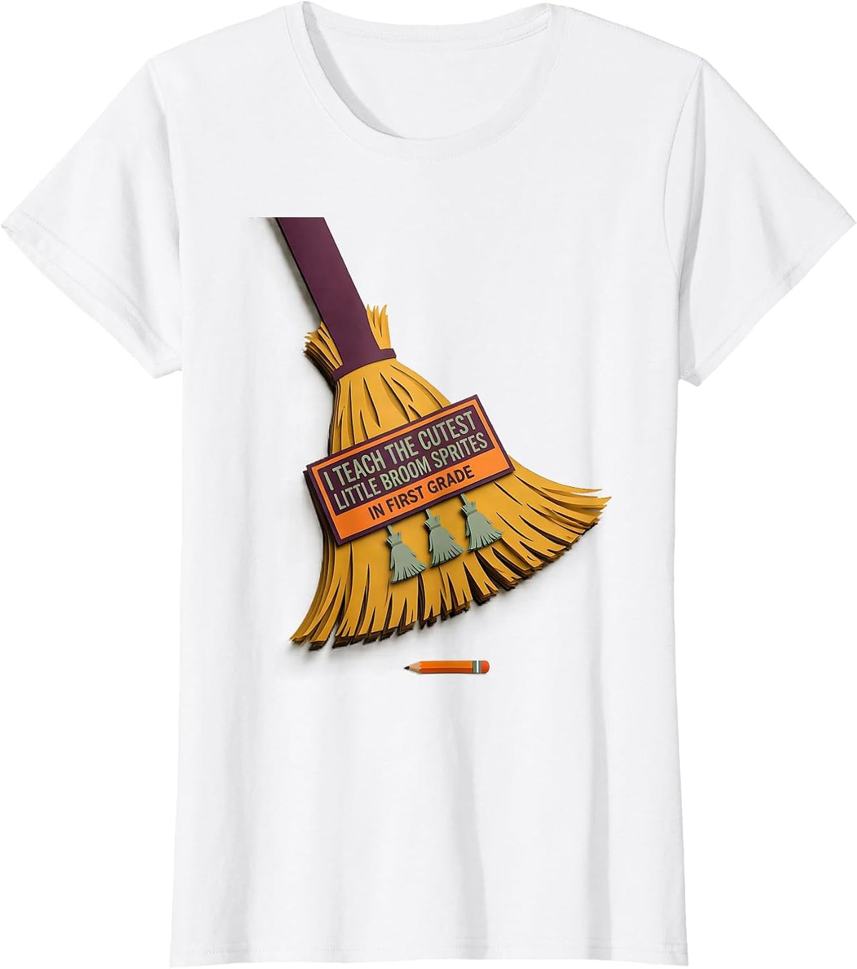 Women's I Teach The Cutest Little Broom Sprites In First Grade T-Shirt - White