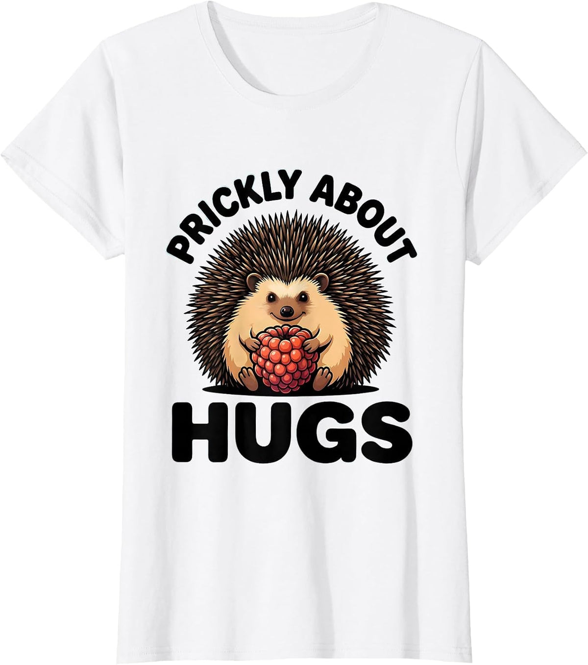 Women's Prickly About Hugs Funny Hedgehog Lover Whimsical Animal T-Shirt - White