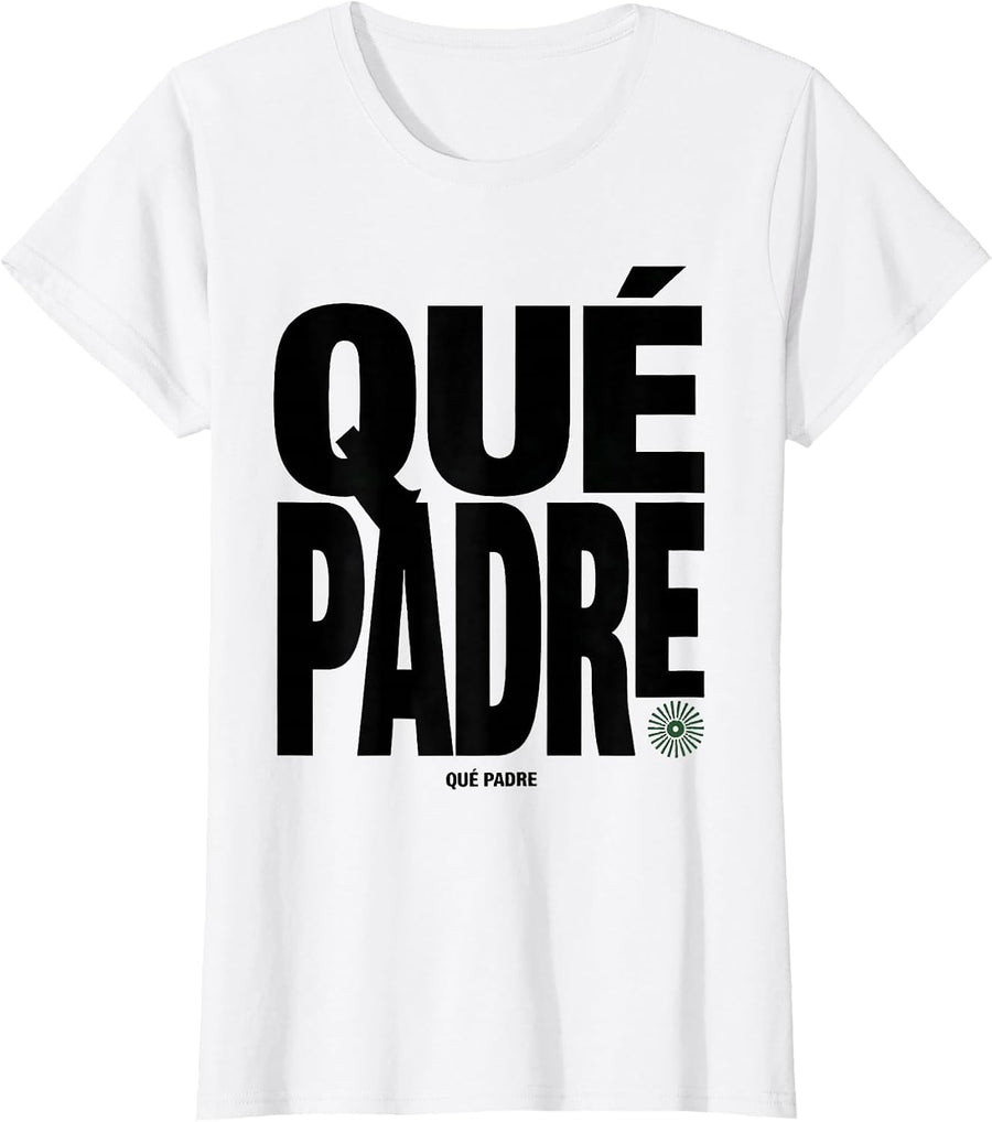Women's Qué Padre Funny Spanish Pun Cinco De Mayo Party Humor T-Shirt - White
