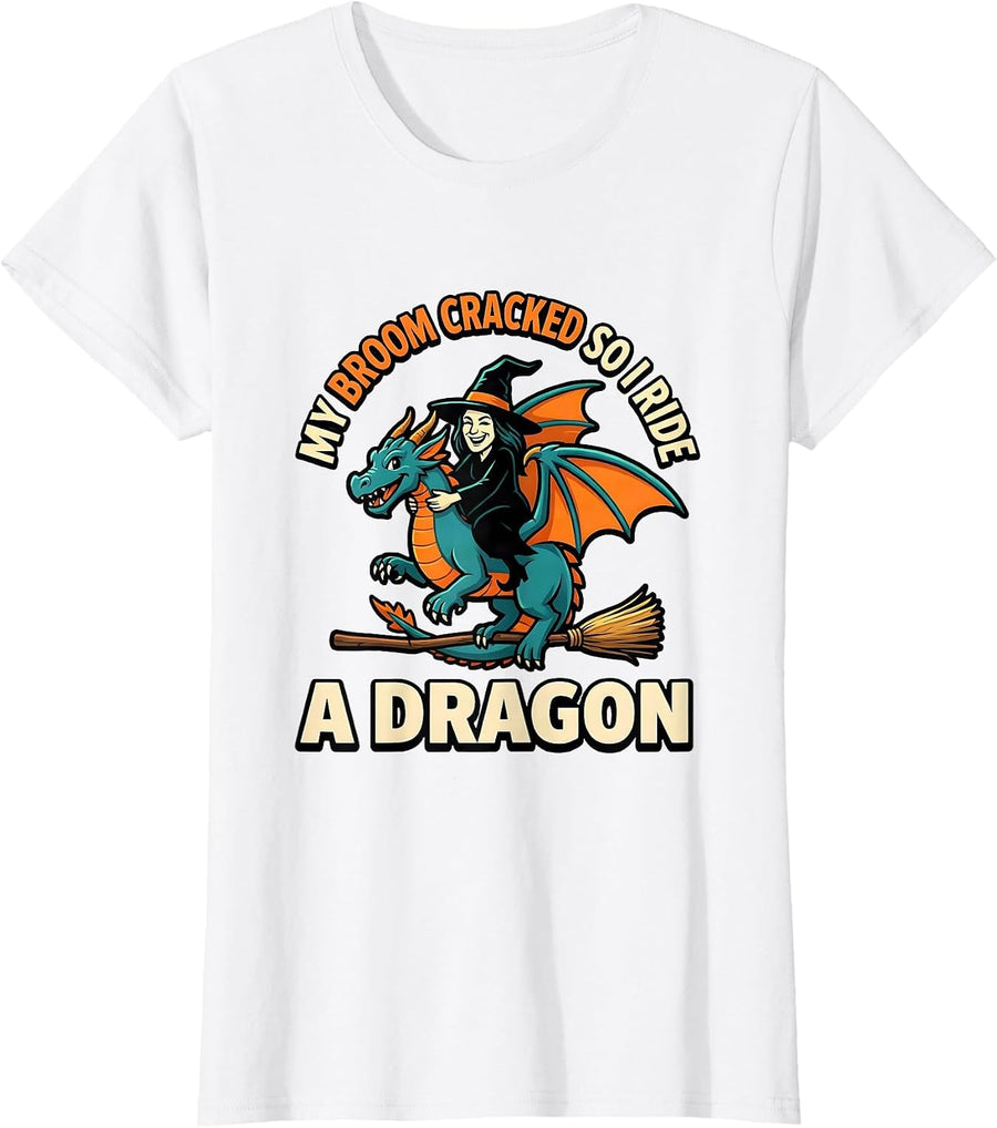 Women's My Broom Cracked So I Ride A Dragon Funny Halloween Witch T-Shirt - White