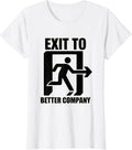 Women's Exit To Better Company Funny Horse Lover Girl Equestrian T-Shirt - White
