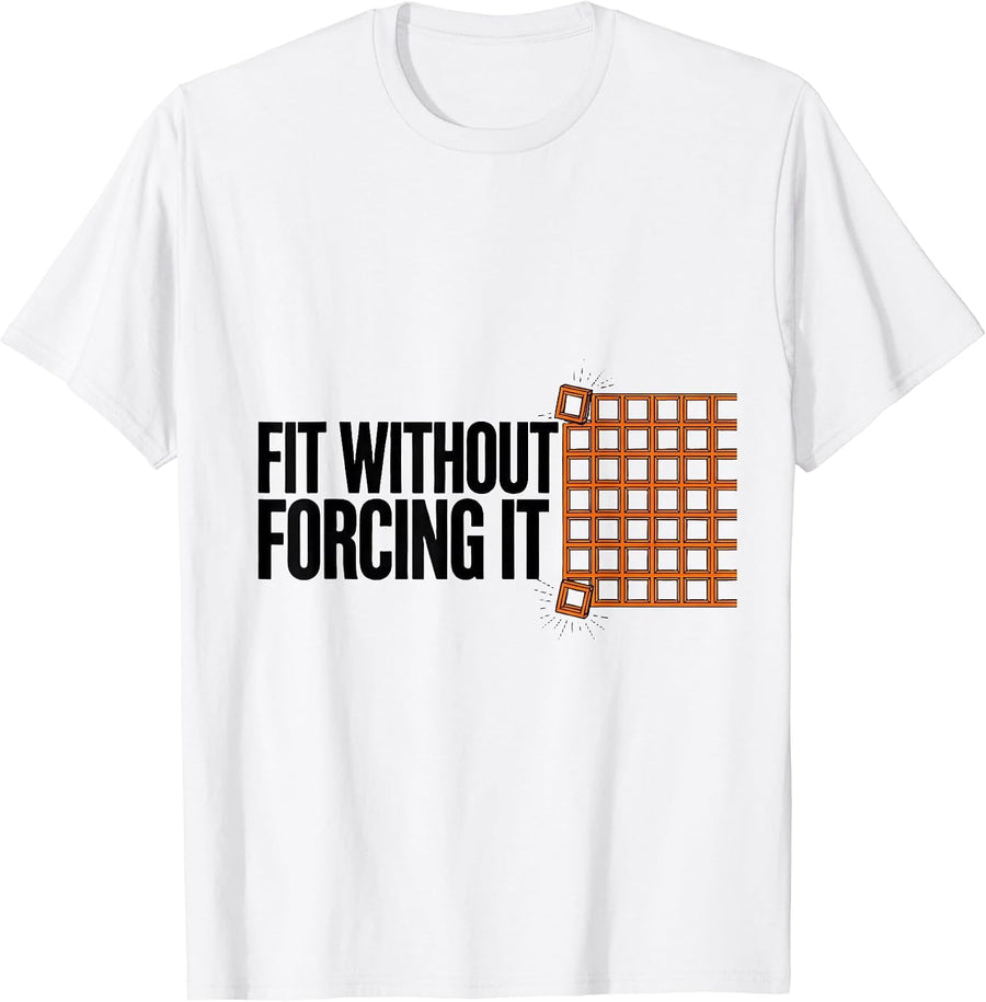 Men's Fit Without Forcing It Funny Chemistry Teacher Science Nerd T-Shirt - White