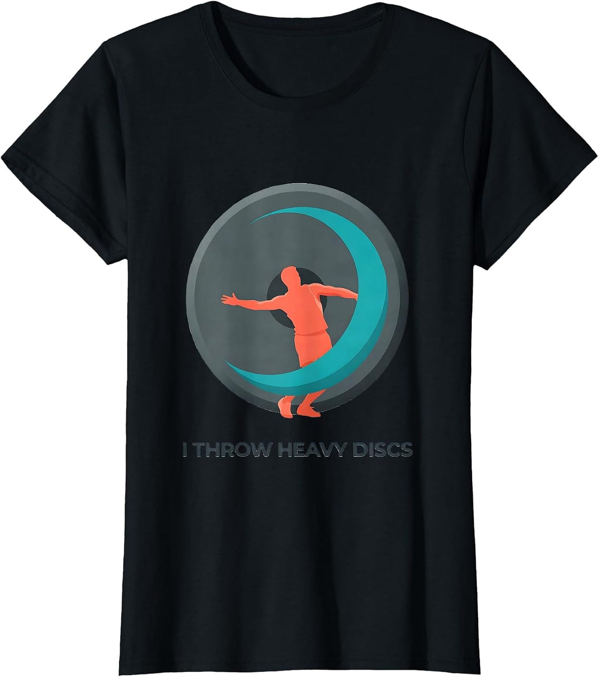 I Throw Heavy Discs Defiant Discus Thrower Track And Field T-Shirt - Black