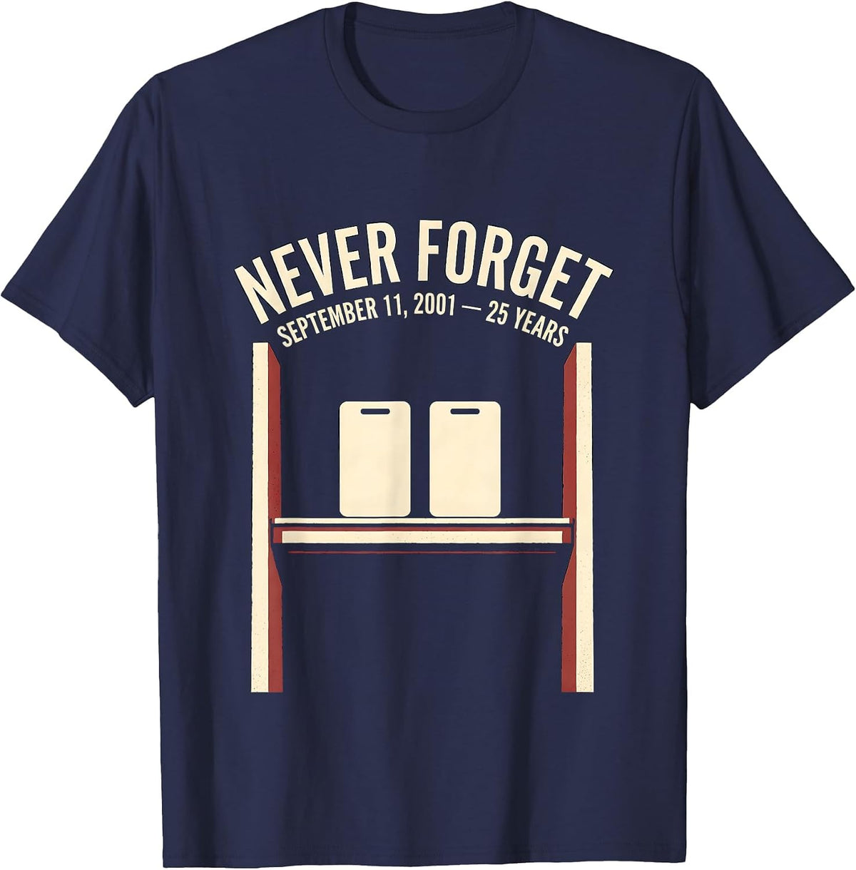 Men's Never Forget September 11 2001 25 Years Memorial T-Shirt - Navy Blue