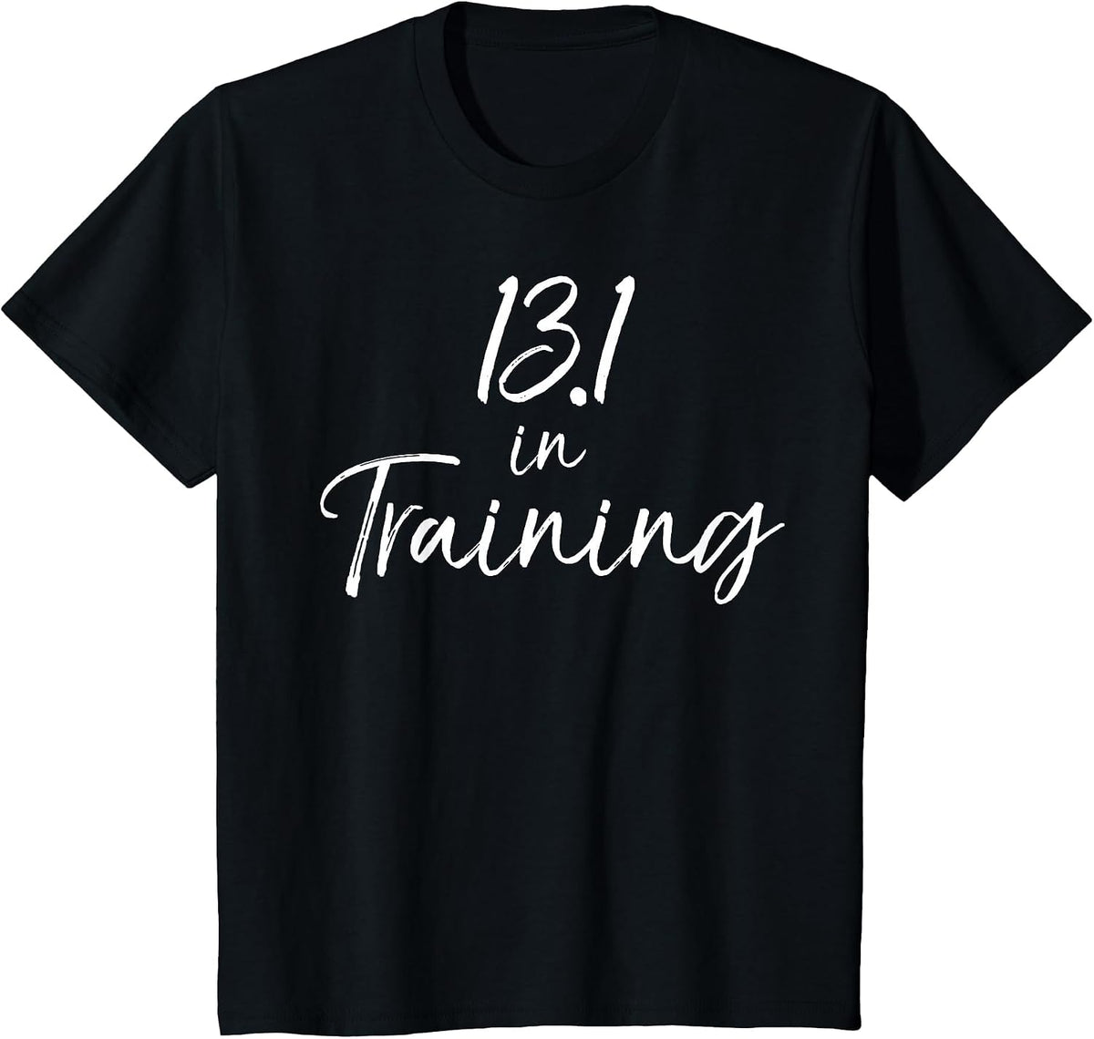 Cute Half Marathon Training Gear for Women 13.1 in Training T-Shirt - Black
