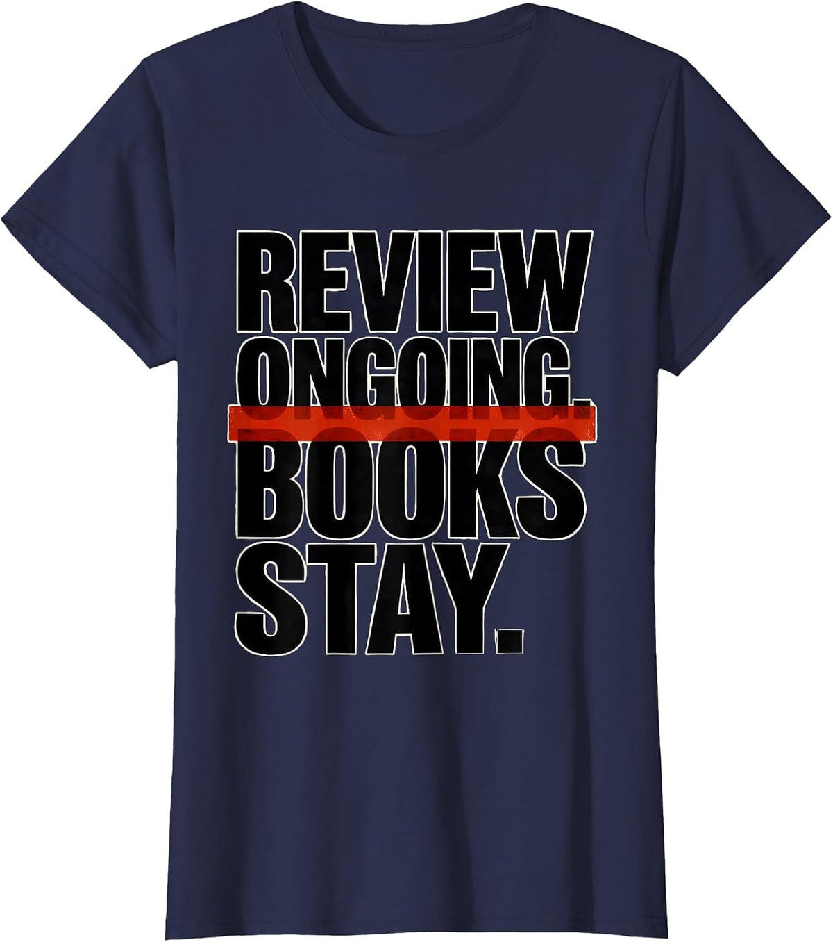 Women's Review Ongoing Books Stay Librarian Banned Books Week T-Shirt - Navy Blue