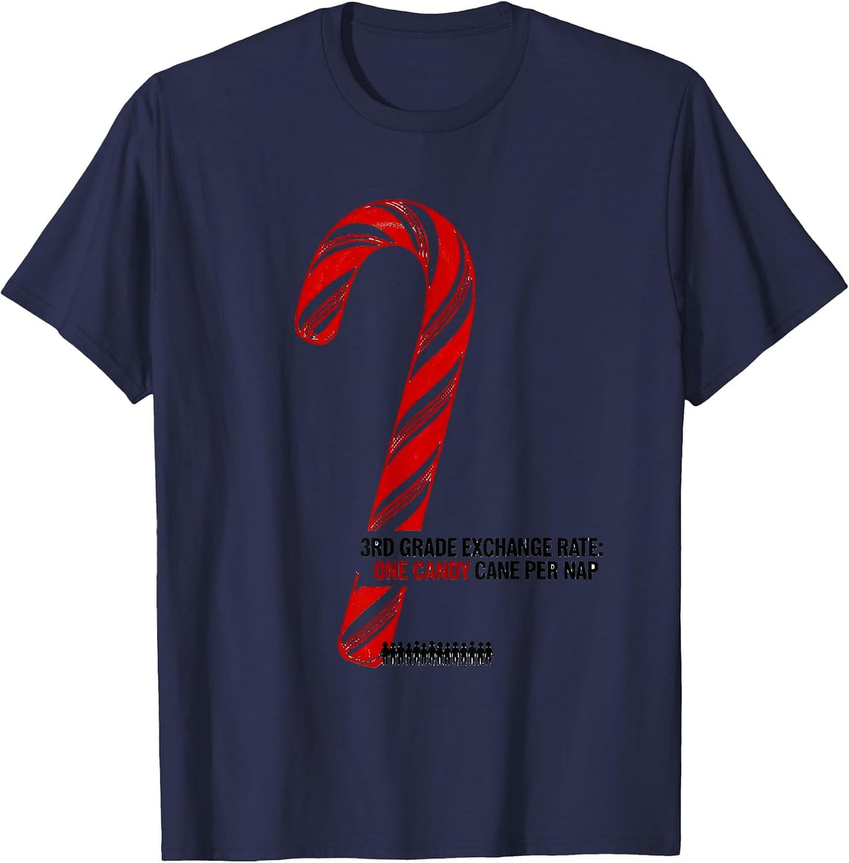 3rd Grade Exchange Rate: One Candy Cane Per Nap Teacher T-Shirt - Navy Blue